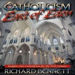 Obálka knihy Catholicism – East of Eden (Richard Bennett)
